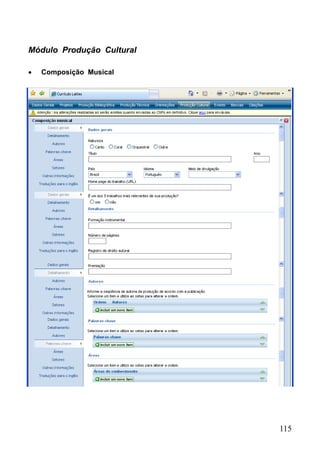 115
Módulo Produção Cultural
 Composição Musical
 