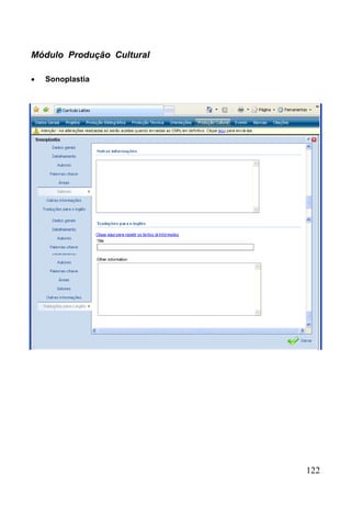 122
Módulo Produção Cultural
 Sonoplastia
 