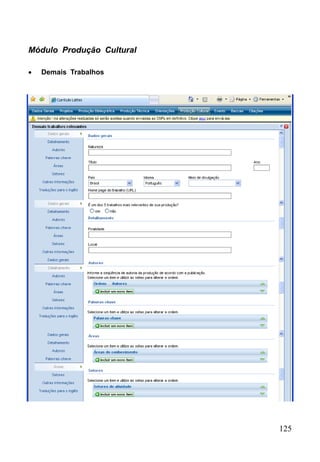 125
Módulo Produção Cultural
 Demais Trabalhos
 