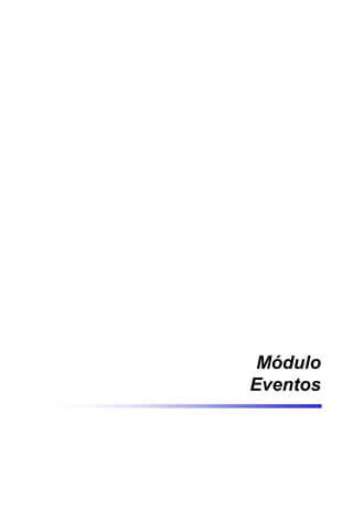 Módulo
Eventos
 