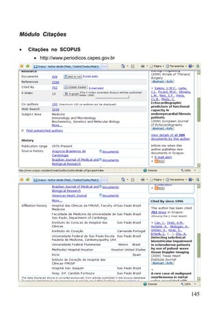 145
Módulo Citações
 Citações no SCOPUS
 http://www.periodicos.capes.gov.br
 