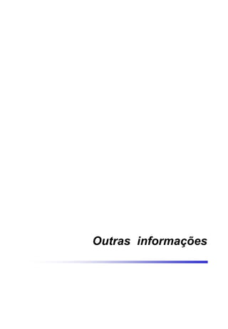 Outras informações
 