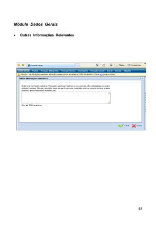 45
Módulo Dados Gerais
 Outras Informações Relevantes
 