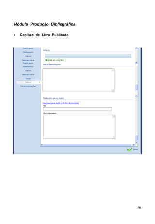 60
Módulo Produção Bibliográfica
 Capítulo de Livro Publicado
 