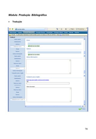 70
Módulo Produção Bibliográfica
 Tradução
 