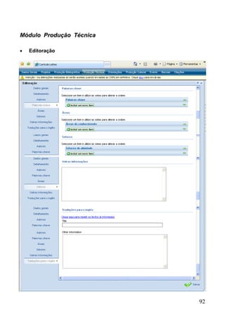 92
Módulo Produção Técnica
 Editoração
 