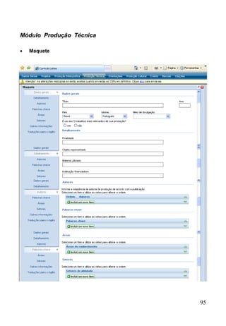 95
Módulo Produção Técnica
 Maquete
 