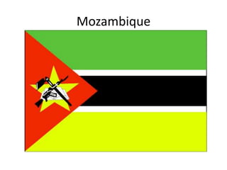 Mozambique
 