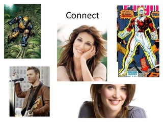 Connect
 