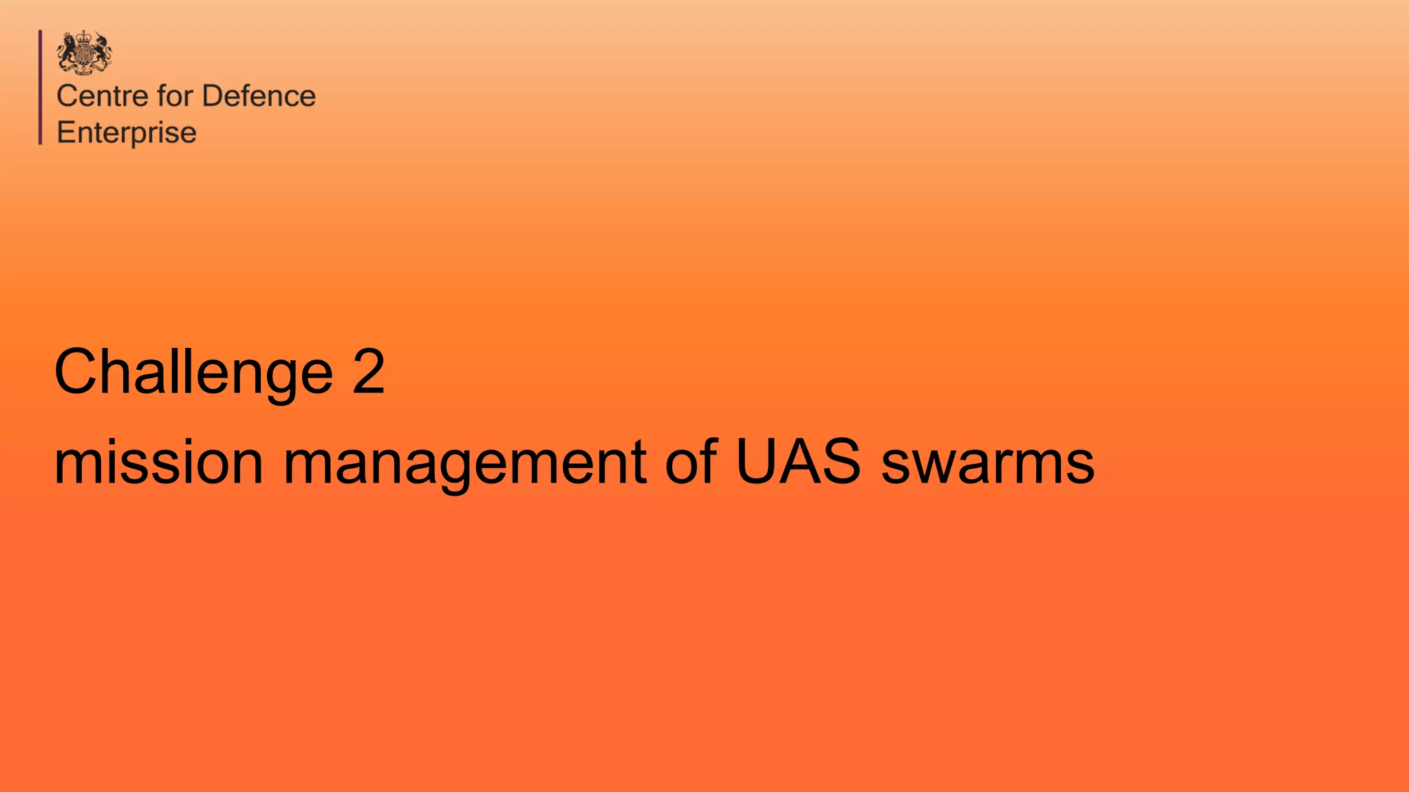 Challenge 2
mission management of UAS swarms
 