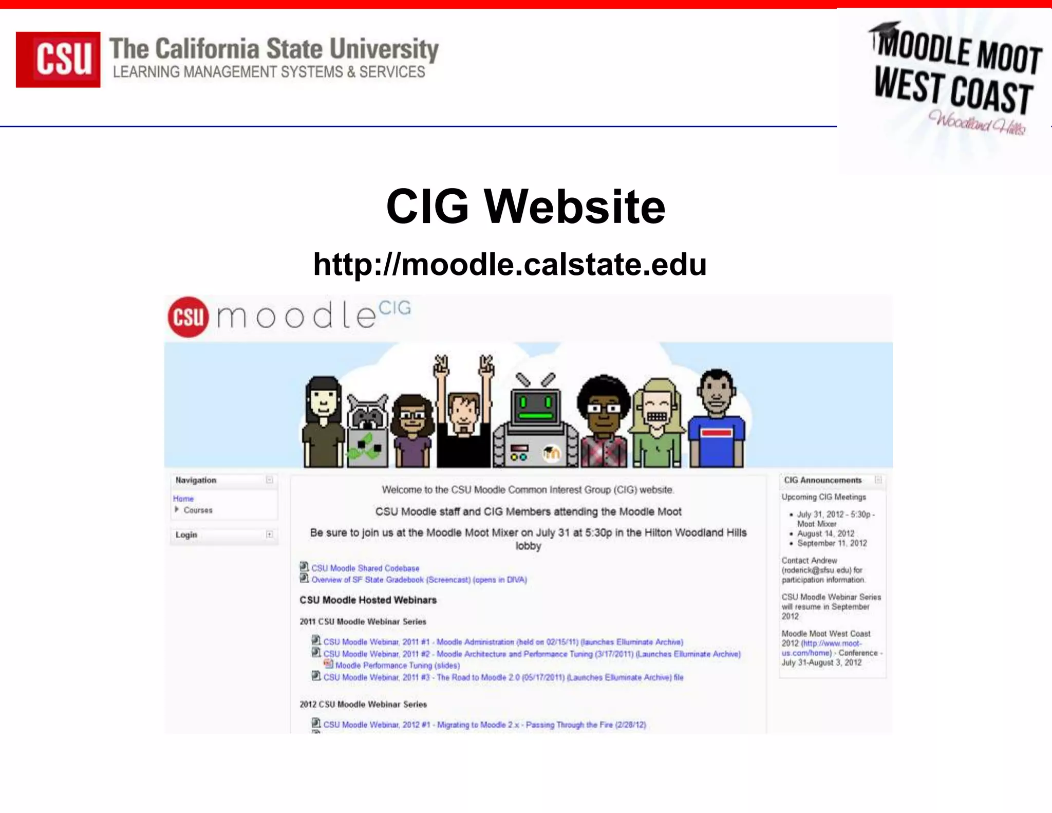 CIG Website
http://moodle.calstate.edu
 