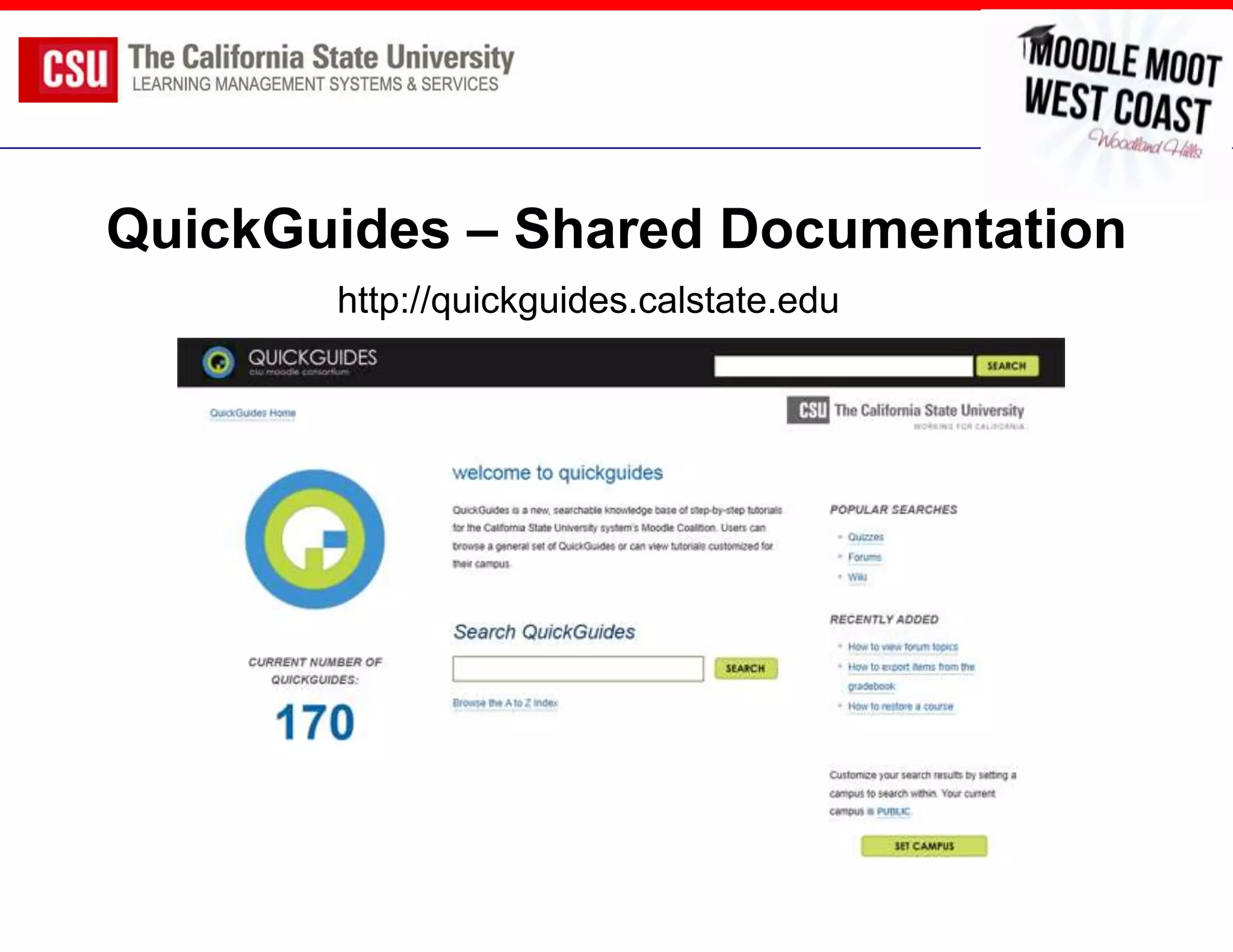 QuickGuides – Shared Documentation
       http://quickguides.calstate.edu
 