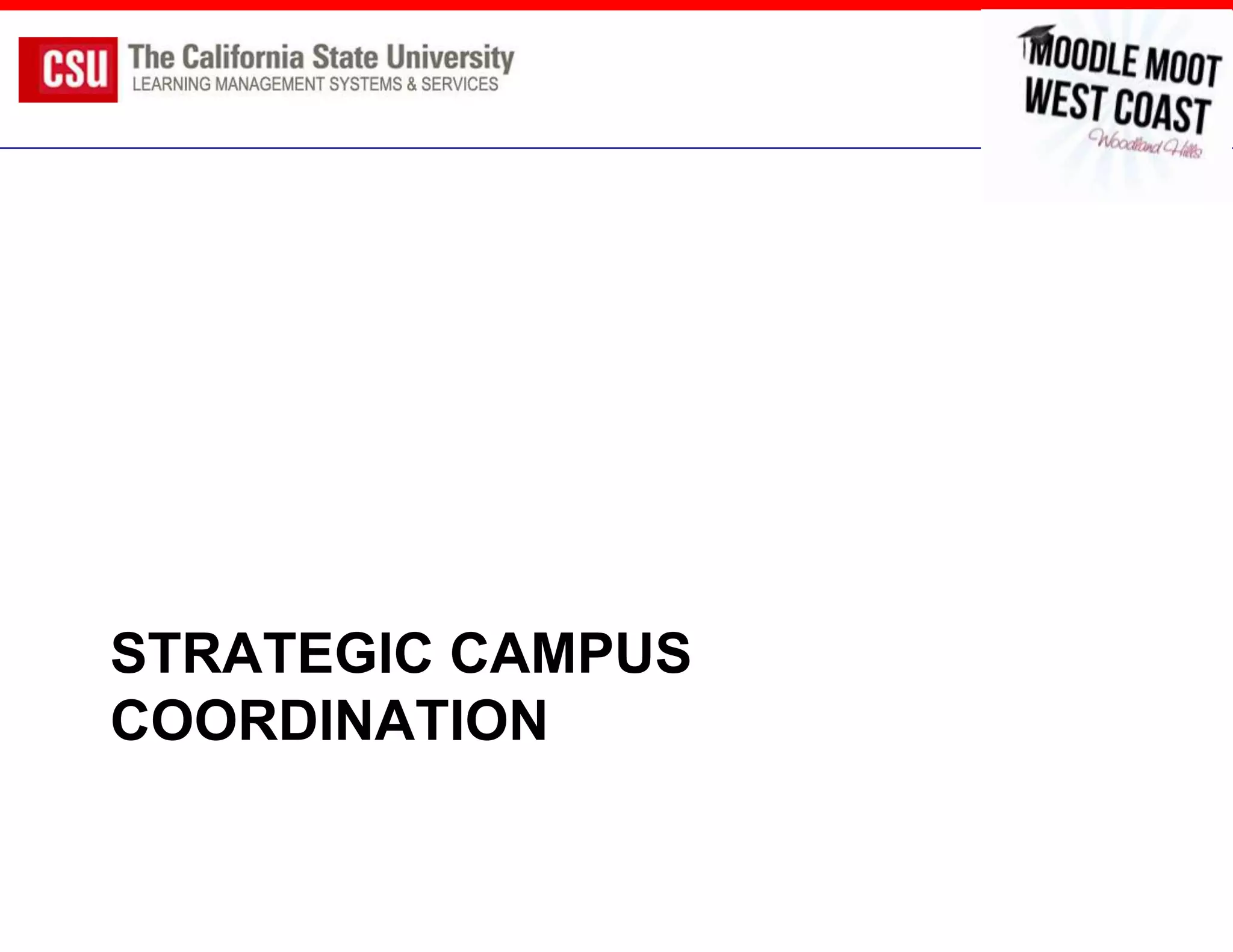 STRATEGIC CAMPUS
COORDINATION
 