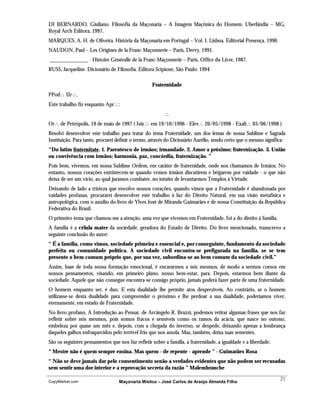 DI BERNARDO, Giuliano. Filosofia da Maçonaria – A Imagem Maçônica do Homem. Uberlândia – MG,
Royal Arch Editora, 1997.
MAR...