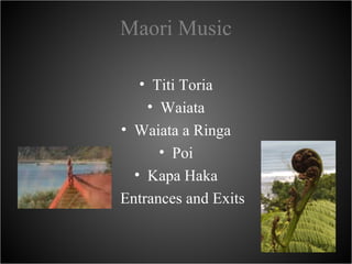Titi Toria
Video Example – Titi Toria, Maori School of Performing and Fine Arts,
                 Rotorua, NZ
            ...