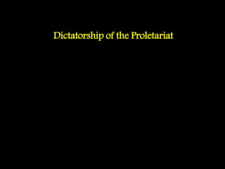 Dictatorship of the Proletariat
 