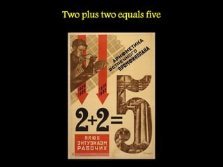 Two plus two equals five
 