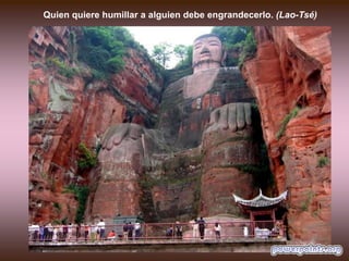 Quien quiere humillar a alguien debe engrandecerlo. (Lao-Tsé)

 