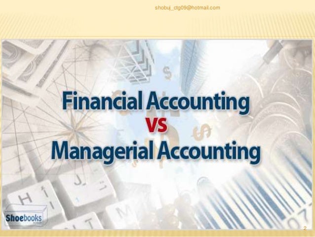 Managerial accounting versus financial accounting essay