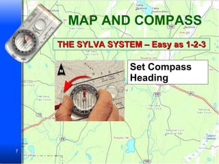MAP AND COMPASS THE SYLVA SYSTEM – Easy as 1-2-3 Set Compass Heading 