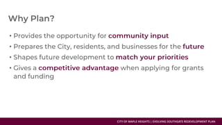 CITY OF MAPLE HEIGHTS | EVOLVING SOUTHGATE REDEVELOPMENT PLAN
•
•
•
•
 