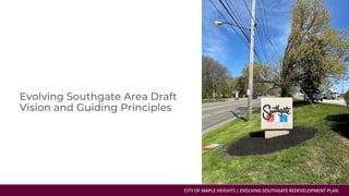 CITY OF MAPLE HEIGHTS | EVOLVING SOUTHGATE REDEVELOPMENT PLAN
 