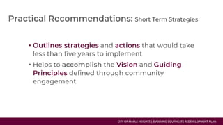 CITY OF MAPLE HEIGHTS | EVOLVING SOUTHGATE REDEVELOPMENT PLAN
•
•
 