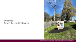 CITY OF MAPLE HEIGHTS | EVOLVING SOUTHGATE REDEVELOPMENT PLAN
 