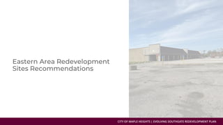 CITY OF MAPLE HEIGHTS | EVOLVING SOUTHGATE REDEVELOPMENT PLAN
 