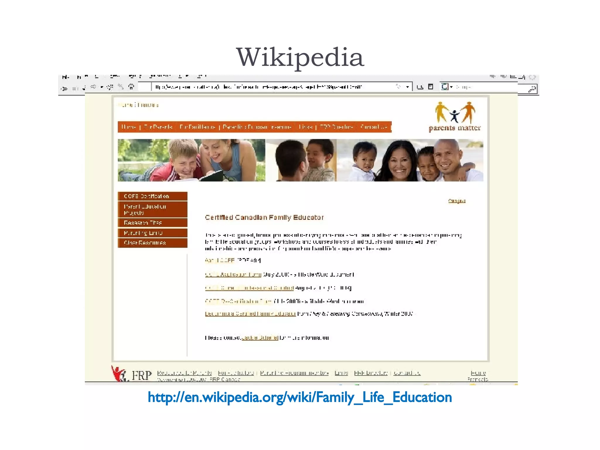 Wikipedia http://en.wikipedia.org/wiki/Family_Life_Education 