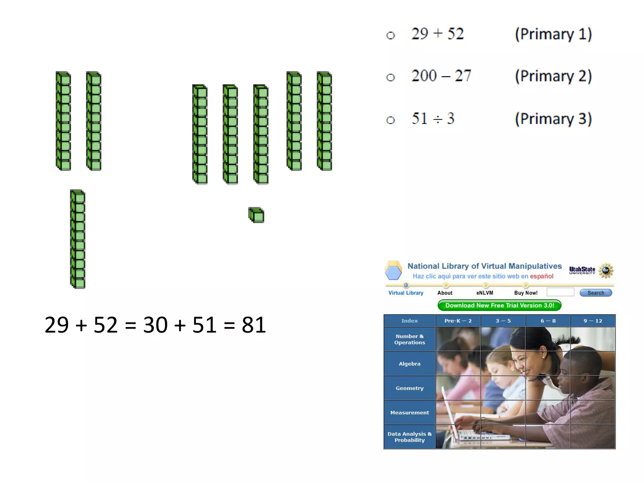 29 + 52 = 30 + 51 = 81
 