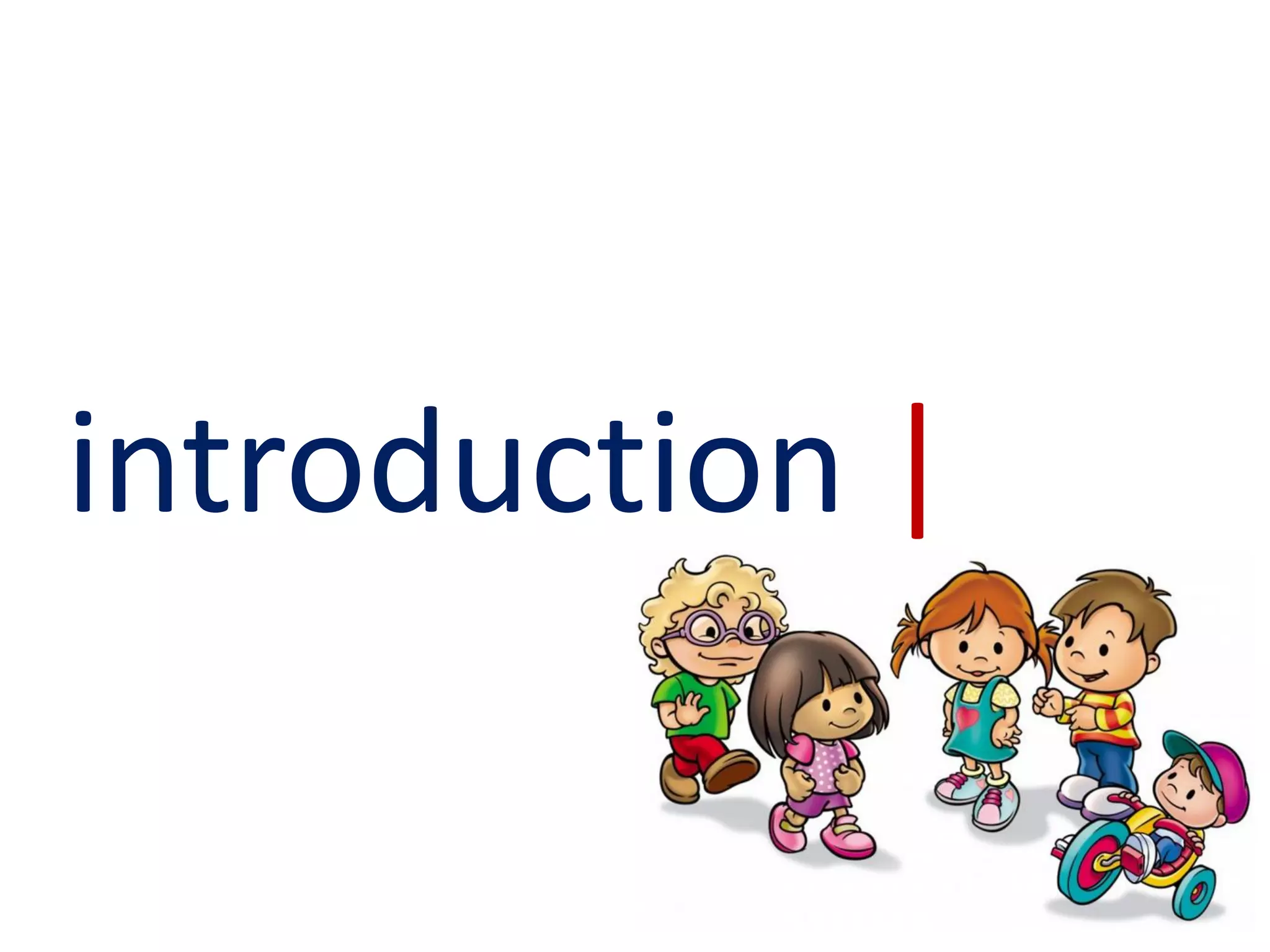 introduction |
 