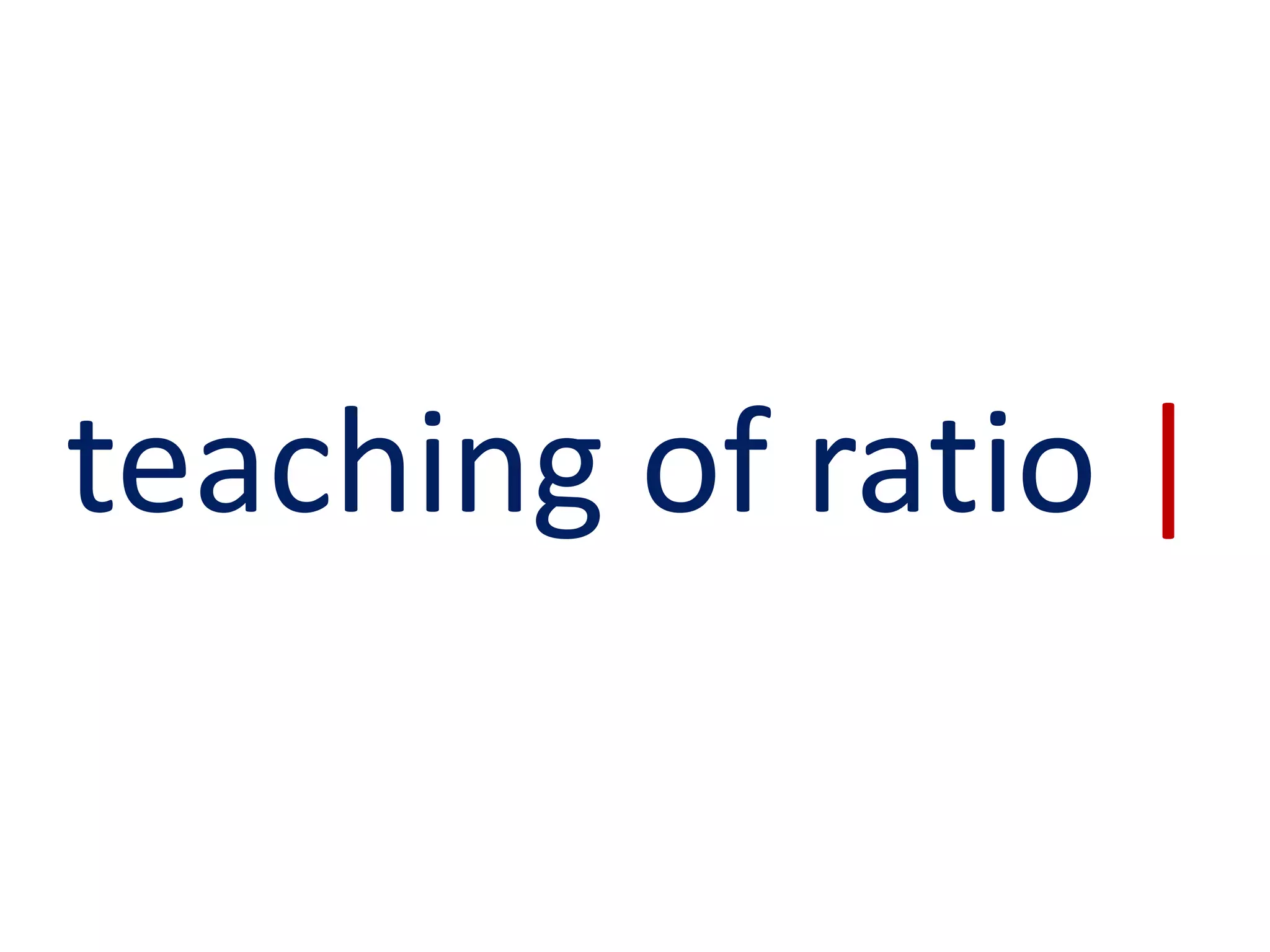 teaching of ratio |
 