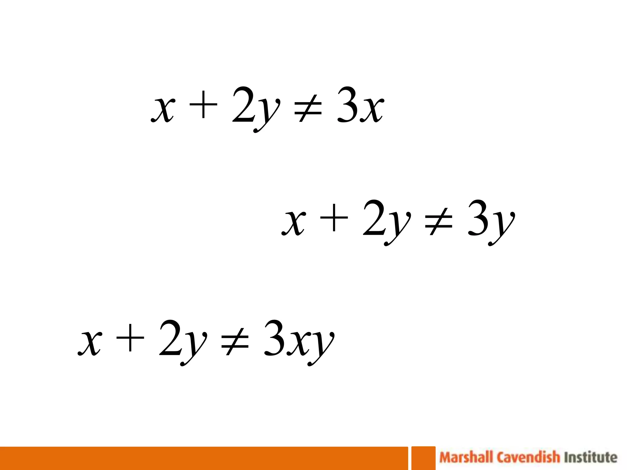x + 2y      3x

            x + 2y   3y

x + 2y   3xy
 