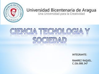 INTEGRANTE:
RAMIREZ RAQUEL.
C.I26.008.347