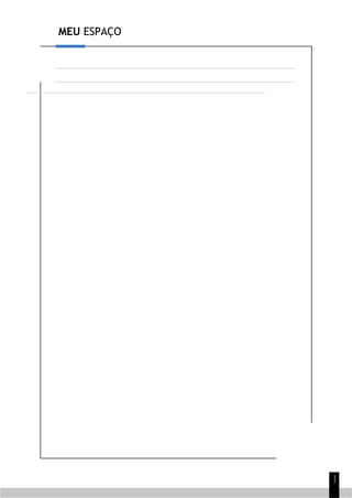 MEU ESPAÇO
1
1
 