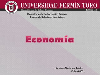 Departamento De Formacion General
Escuela de Ralaciones Industriales
Nombre: Gladymar Soteldo
CI:24941805
 
