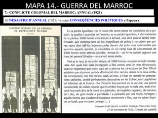 MAPA 14.- GUERRA DEL MARROC
7.- CONFLICTE COLONIAL DEL MARROC: ANNUAL (1921)
El DESASTRE D’ANNUAL (1921) va tenir CONSEQÜÈNCIES POLÍTIQUES a Espanya:
 