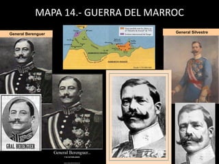 General Berenguer General Silvestre
MAPA 14.- GUERRA DEL MARROC
 