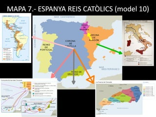 MAPA 7.- ESPANYA REIS CATÒLICS (model 10)
 