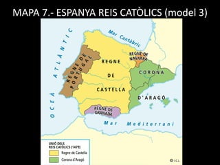 MAPA 7.- ESPANYA REIS CATÒLICS (model 3)
 