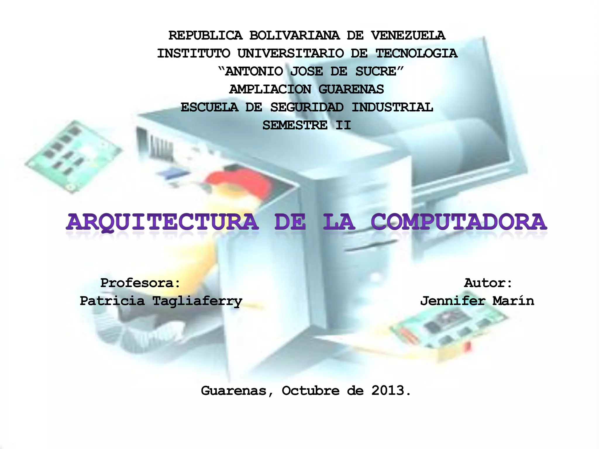 REPUBLICA BOLIVARIANA DE VENEZUELA
INSTITUTO UNIVERSITARIO DE TECNOLOGIA
“ANTONIO JOSE DE SUCRE”
AMPLIACION GUARENAS
ESCUELA DE SEGURIDAD INDUSTRIAL
SEMESTRE II
Profesora:
Patricia Tagliaferry
Guarenas, Octubre de 2013.
Autor:
Jennifer Marín