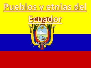 Pueblos y etnias del Ecuador 
