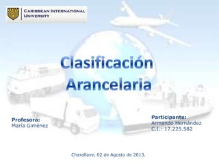 Profesora:
María Giménez
Participante:
Armando Hernández
C.I.: 17.225.582
Charallave, 02 de Agosto de 2013.
 