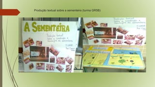 Produção textual sobre a sementeira (turma GR5B) 
 