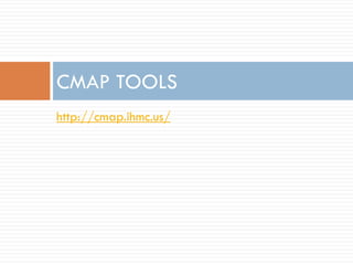 http://cmap.ihmc.us/
CMAP TOOLS
 