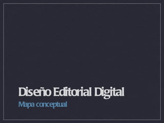 Diseño Editorial Digital ,[object Object]