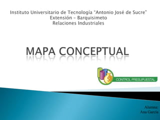Instituto Universitario de Tecnología “Antonio José de Sucre”
Extensión – Barquisimeto
Relaciones Industriales

Alumna:
Ana García

 