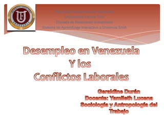 Republica Bolivariana de Venezuela
Universidad Fermín Toro
Escuela de Relaciones Industriales
Sistema de Aprendizaje Interactivo a Distancia SAIA

 