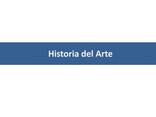 Historia del Arte
 